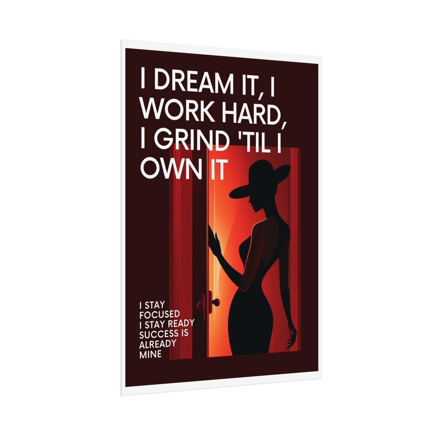 Motivationsposter „I Dream It, I Work Hard, I Grind 'Til I Own It"